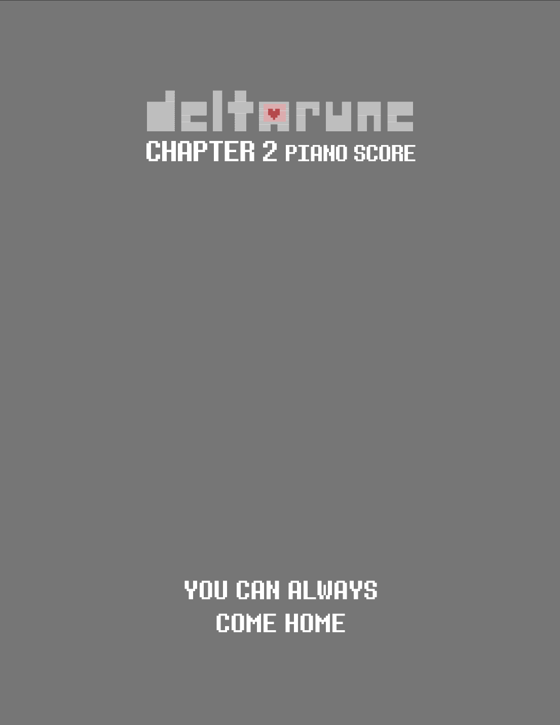 You Can Always Come Home (DELTARUNE Chapter 2 - Piano Sheet Music)