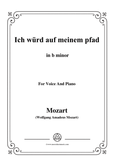 Mozart-Ich würd auf meinem pfad,in b minor,for Voice and Piano (arr. MSM)