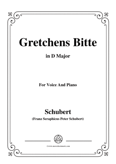 Schubert-Gretchens Bitte in D Major,for voice and piano (arr. MSM)