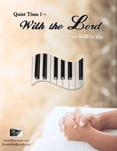 Quiet Time ~ With The Lord (arr. Ifen Chuang)
