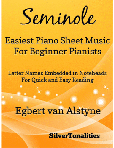 Seminole Easiest Piano Sheet Music for Beginner Pianists (arr. SilverTonalities)