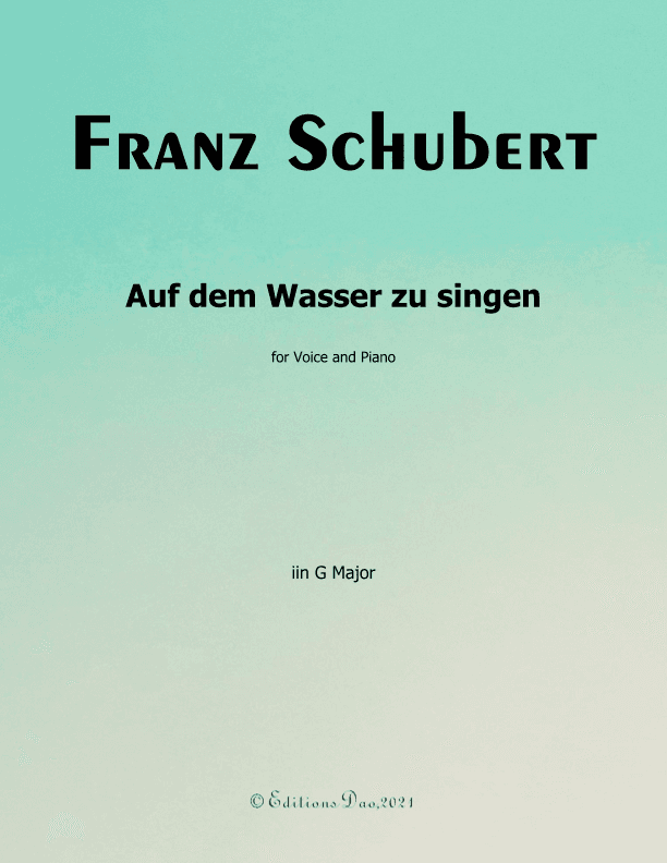 Auf dem Wasser zu singen,by Schubert,in G Major (arr. Editions Dao)