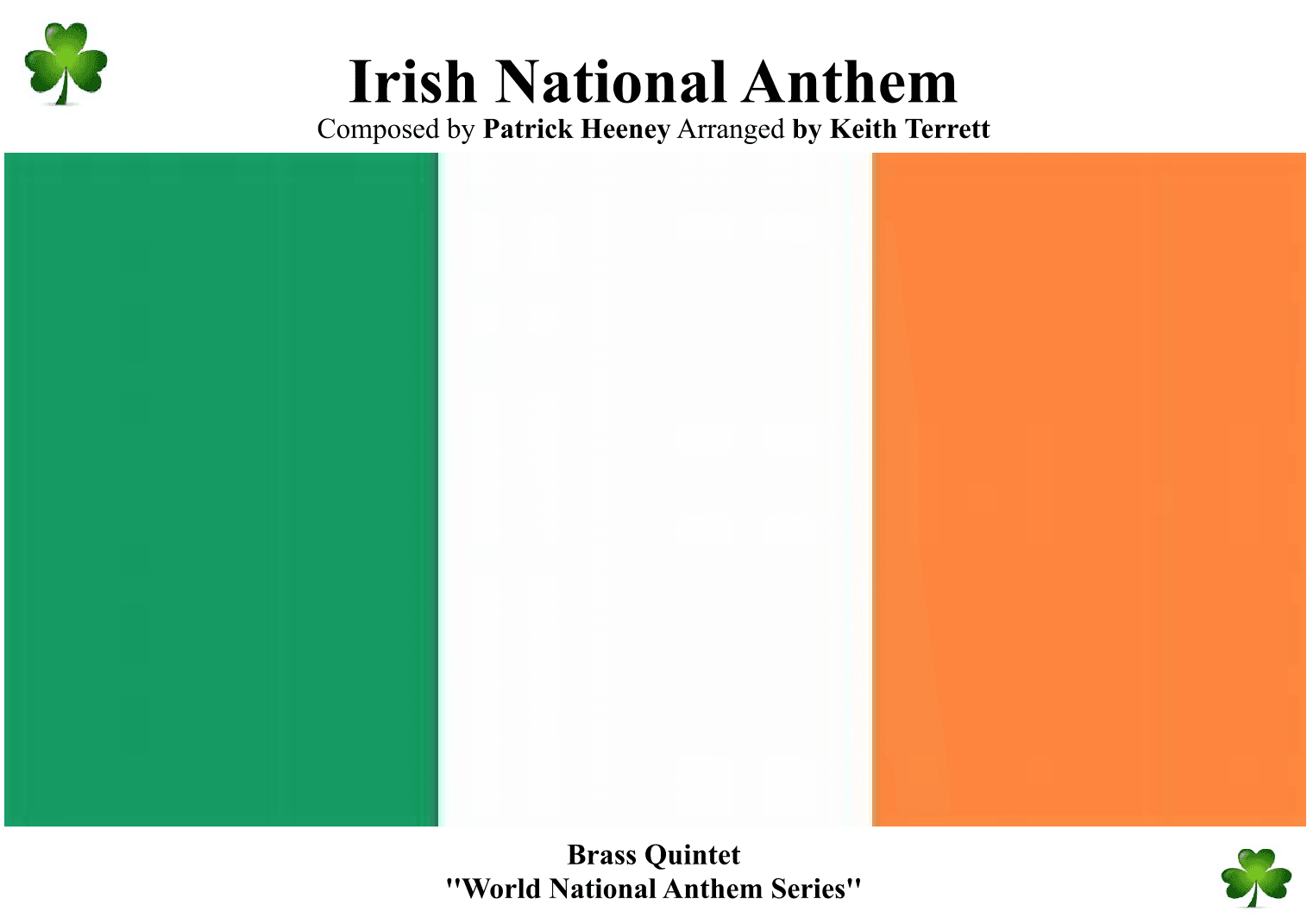Irish National Anthem ( Amhrán na bhFiann) for Brass Quintet (World National Anthem Series) (arr. Keith Terrett)