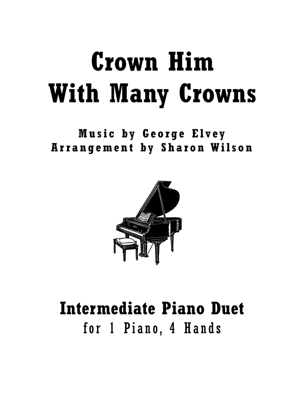 Crown Him With Many Crowns (1 Piano, 4 Hands Duet) (arr. Sharon Wilson)