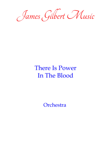 There Is Power In The Blood (arr. James Gilbert)