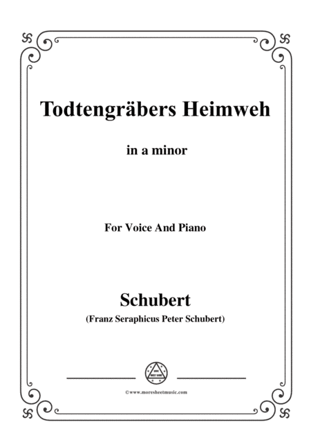 Schubert-Todtengräbers Heimweh,in a minor,for Voice&Piano (arr. MSM)