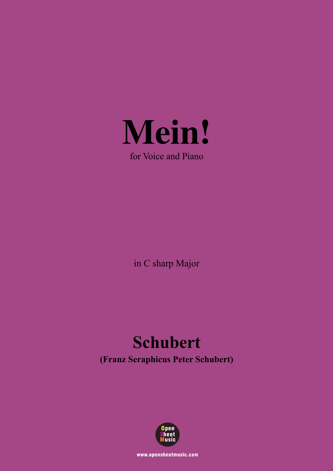 Schubert-Mein,in C sharp Major,Op.25,No.11,for Voice and Piano (arr. MSM)