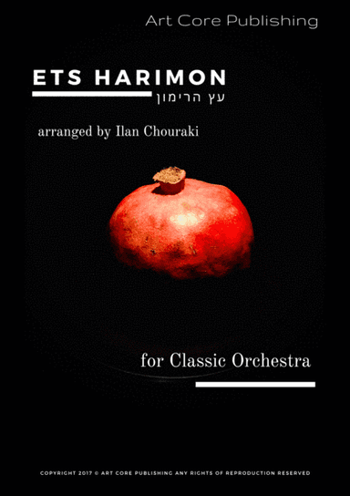 Ets Harimon (עץ הרימון) arr. for Classic Orchestra (arr. Ilan CHOURAKI)