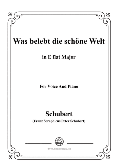 Schubert-Was belebt die schöne Welt,in E flat Major,for Voice&Piano (arr. MSM)