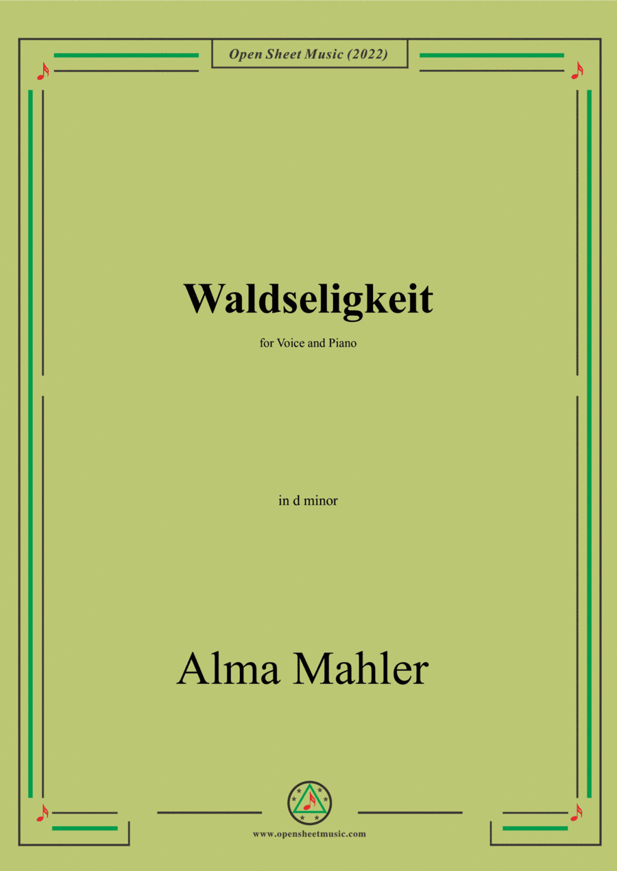 Alma Mahler-Waldseligkeit,in d minor,for Voice and Piano (arr. Open Cloud)