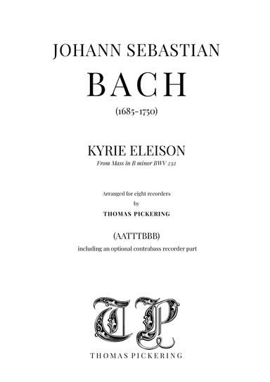 Kyrie Eleison from Bach's B minor Mass (arr. Thomas Pickering)