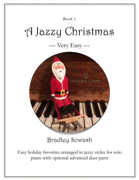 A Jazzy Christmas - Book 1 (arr. Bradley Sowash Music)