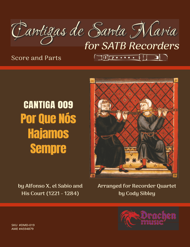 Cantigas de Santa Maria 009 Por Que Nós Hajamos Sempre (arr. Cody Sibley)