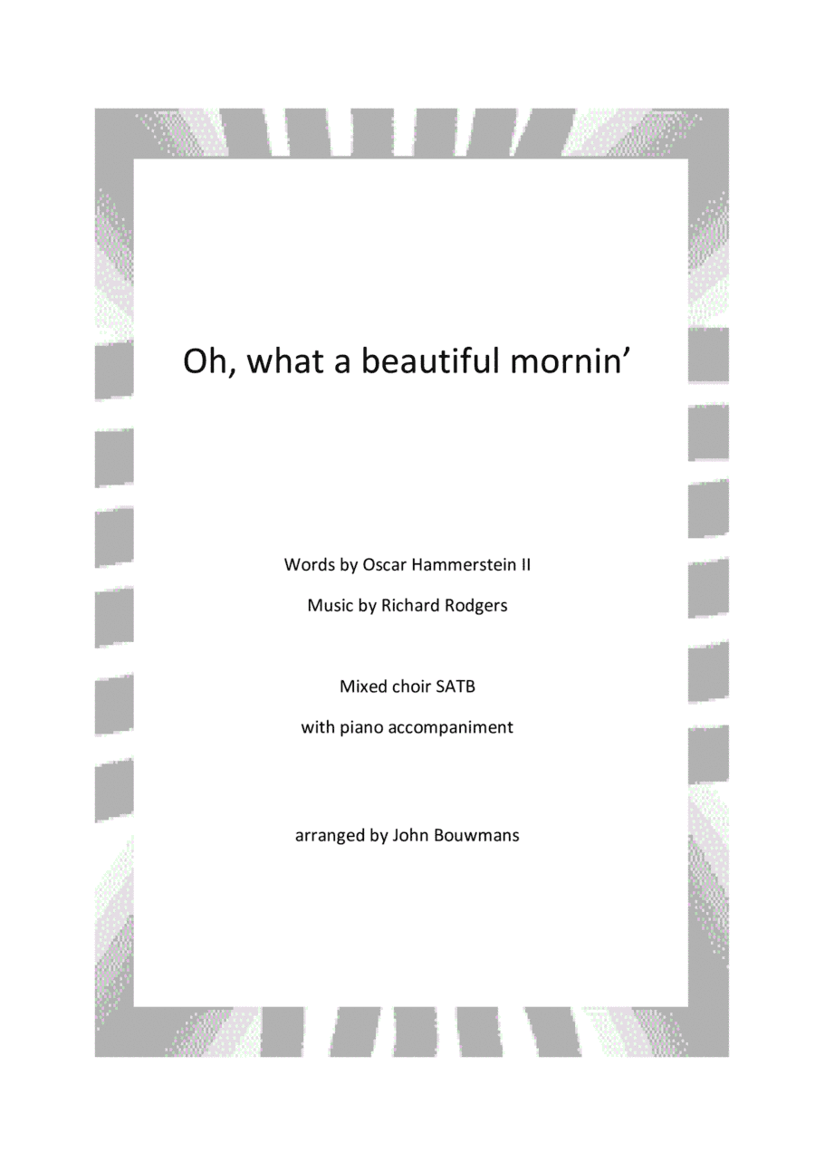 Oh, What A Beautiful Mornin' (arr. John Bouwmans)