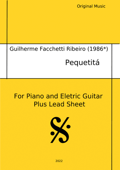 Guilherme Facchetti Ribeiro - Pequetitá. For Piano and Eletric Guitar. Plus Lead Sheet