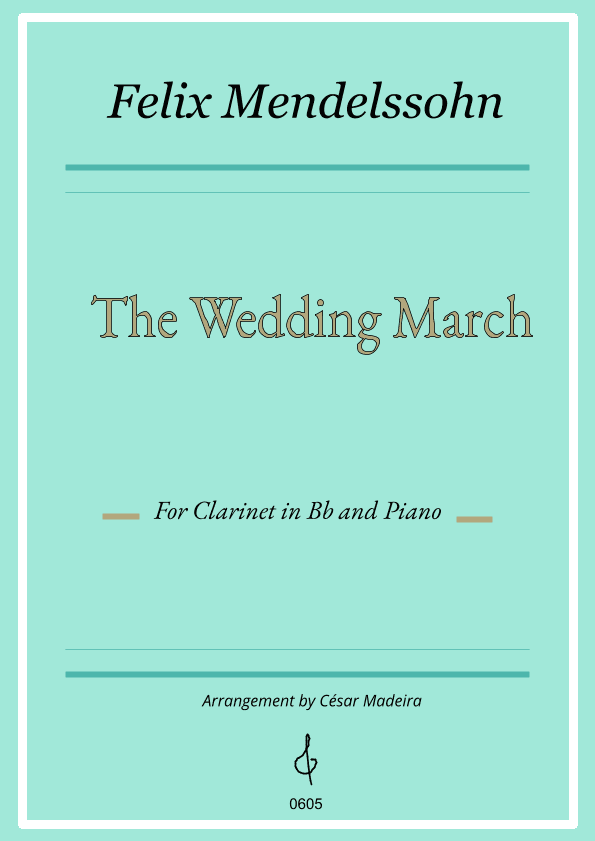 The Wedding March - Bb Clarinet and Piano (Full Score and Parts) (arr. César Madeira)