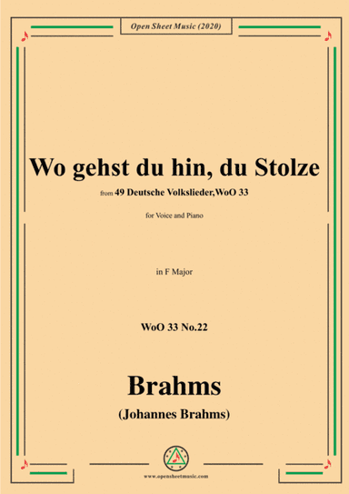 Brahms-Wo gehst du hin,du Stolze,WoO 33 No.22,in F Major,for Voice&Pno (arr. MSM)