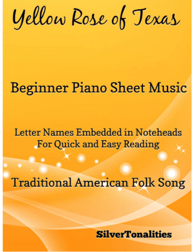 Yellow Rose of Texas Beginner Piano Sheet Music (arr. SilverTonalities)