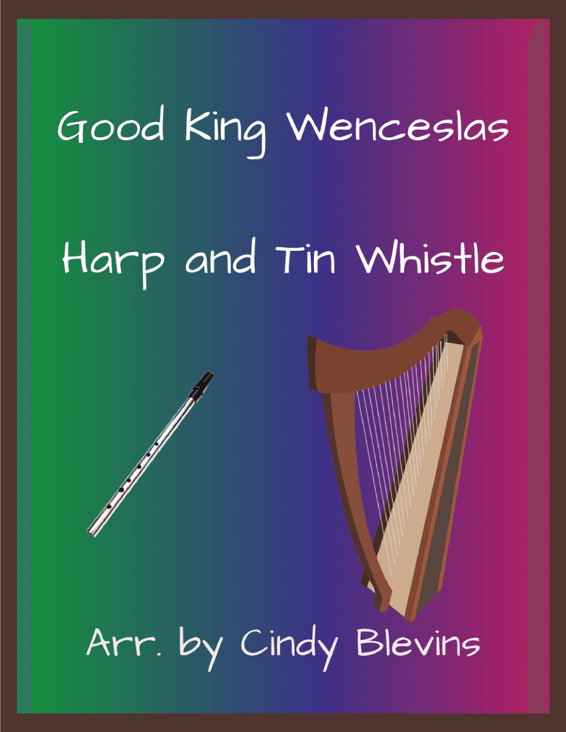 Good King Wenceslas, Harp and Tin Whistle (D) (arr. Cindy Blevins)