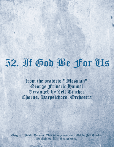 52. If God Be For Us (arr. Jeff Tincher)