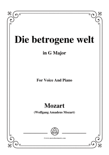 Mozart-Die betrogene welt,in G Major,for Voice and Piano (arr. MSM)