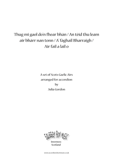 Thug mi gaol do'n fhear bhàn / An tèid thu leam air bhàrr nan tonn / A' fàgail Bharraigh / Air fa... (arr. Julia Gordon)