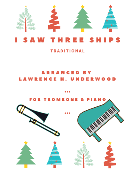 I Saw Three Ships for Solo Trombone (arr. Lawrence H. Underwood)
