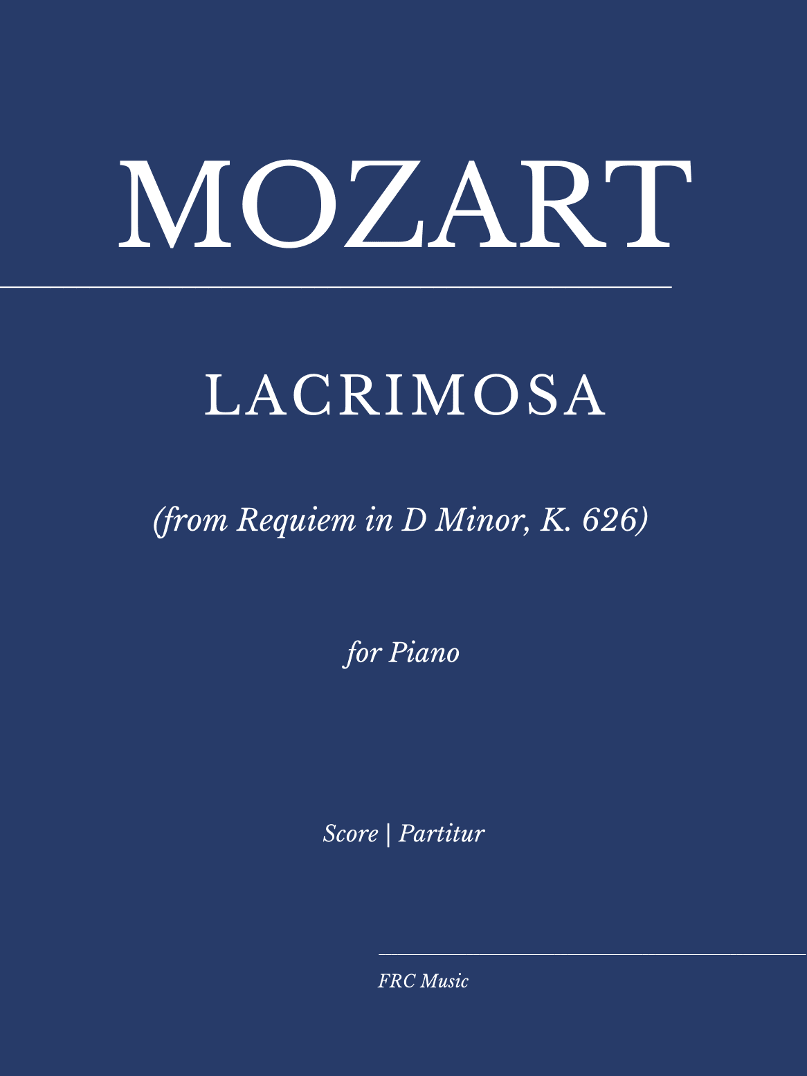 Lacrimosa for Piano Solo (from Requiem in D Minor, K. 626) (arr. Flavio Regis Cunha)