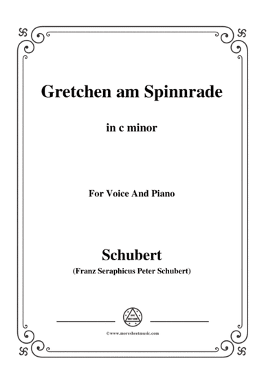 Schubert-Gretchen am Spinnrade in c minor,for voice and piano (arr. MSM)