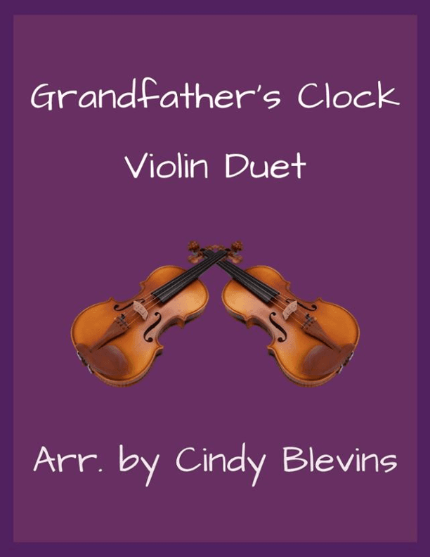 Grandfather's Clock, Violin Duet (arr. Cindy Blevins)