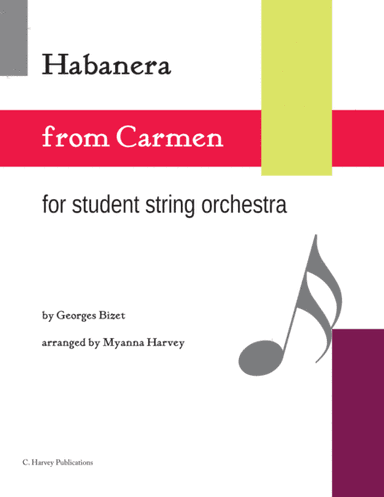 Habanera from Carmen for String Orchestra with Preparatory Exercises (arr. Myanna Harvey)