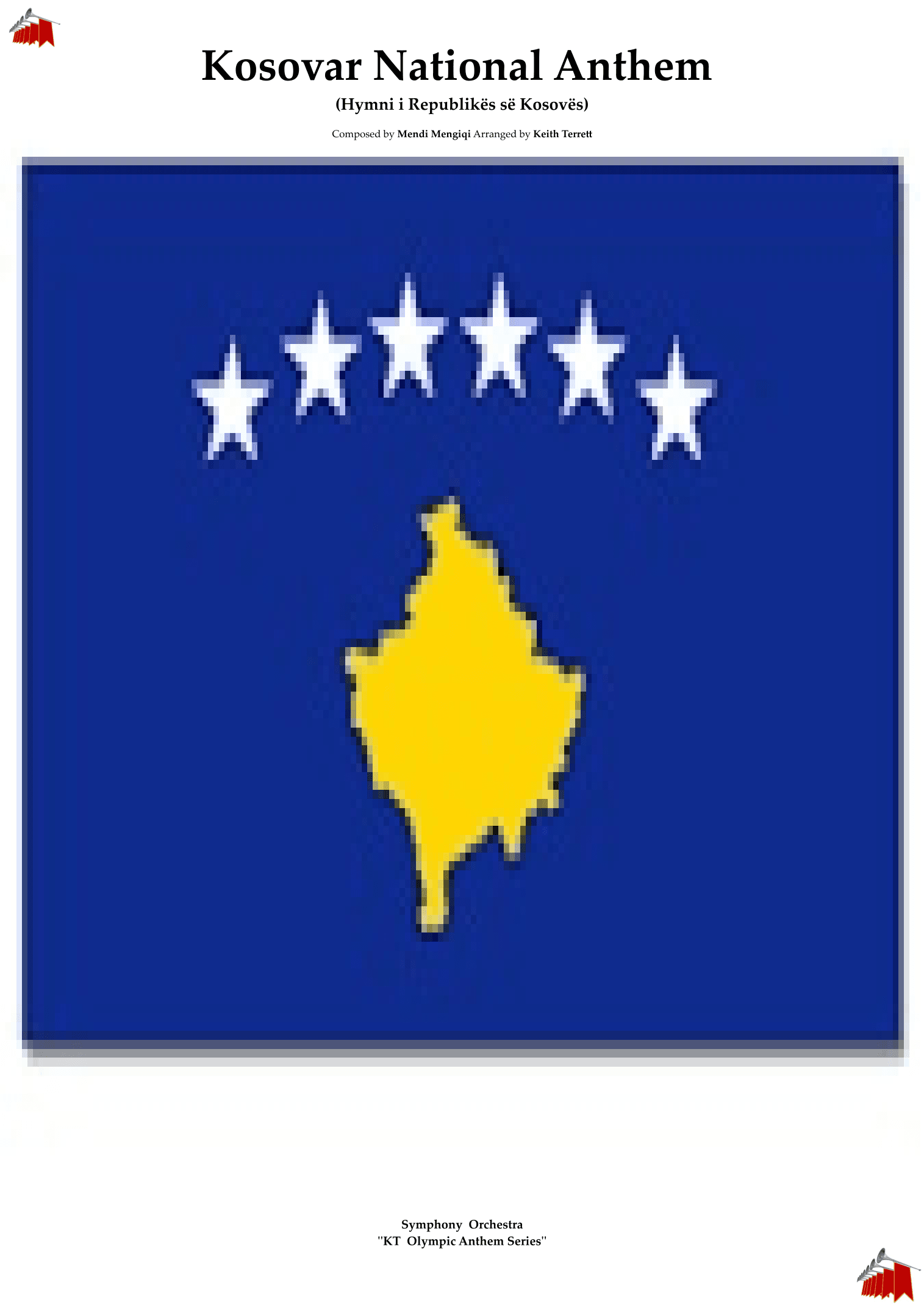 Kosovar National Anthem for Symphony Orchestra (Keith Terrett Olympic Anthem Series) (arr. Keith Terrett)