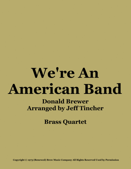 We're An American Band (arr. Jeff Tincher)