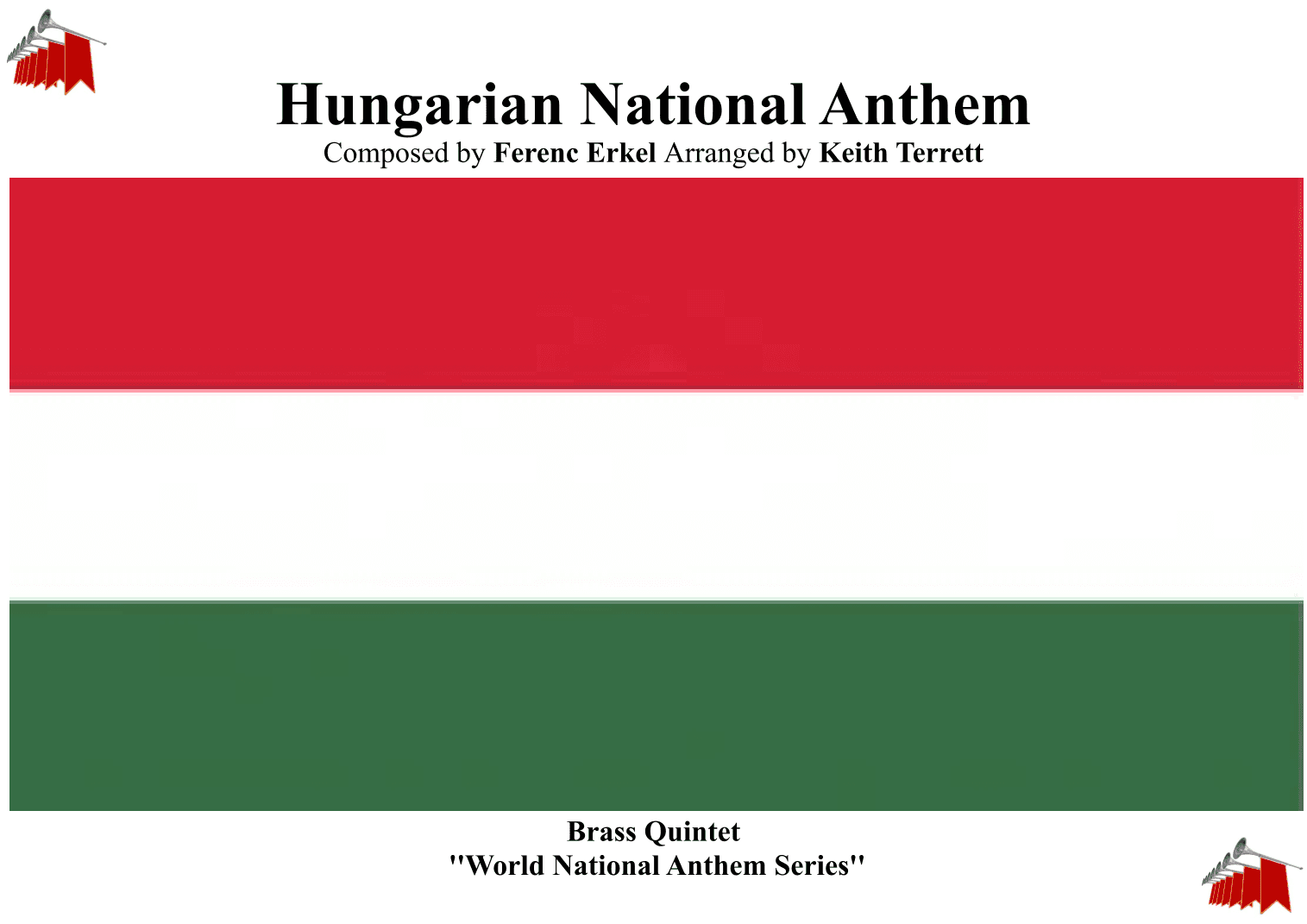 Hungarian National Anthem  (“Himnusz”) for Brass Quintet (arr. Keith Terrett)