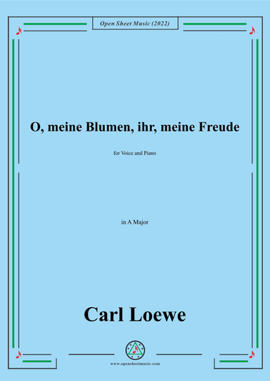 Loewe-O,meine Blumen,ihr,meine Freude,in A Major,for Voice and Piano (arr. OSM Press)