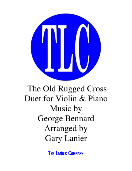 THE OLD RUGGED CROSS (Duet – Violin and Piano/Score and Parts) (arr. Gary Lanier)