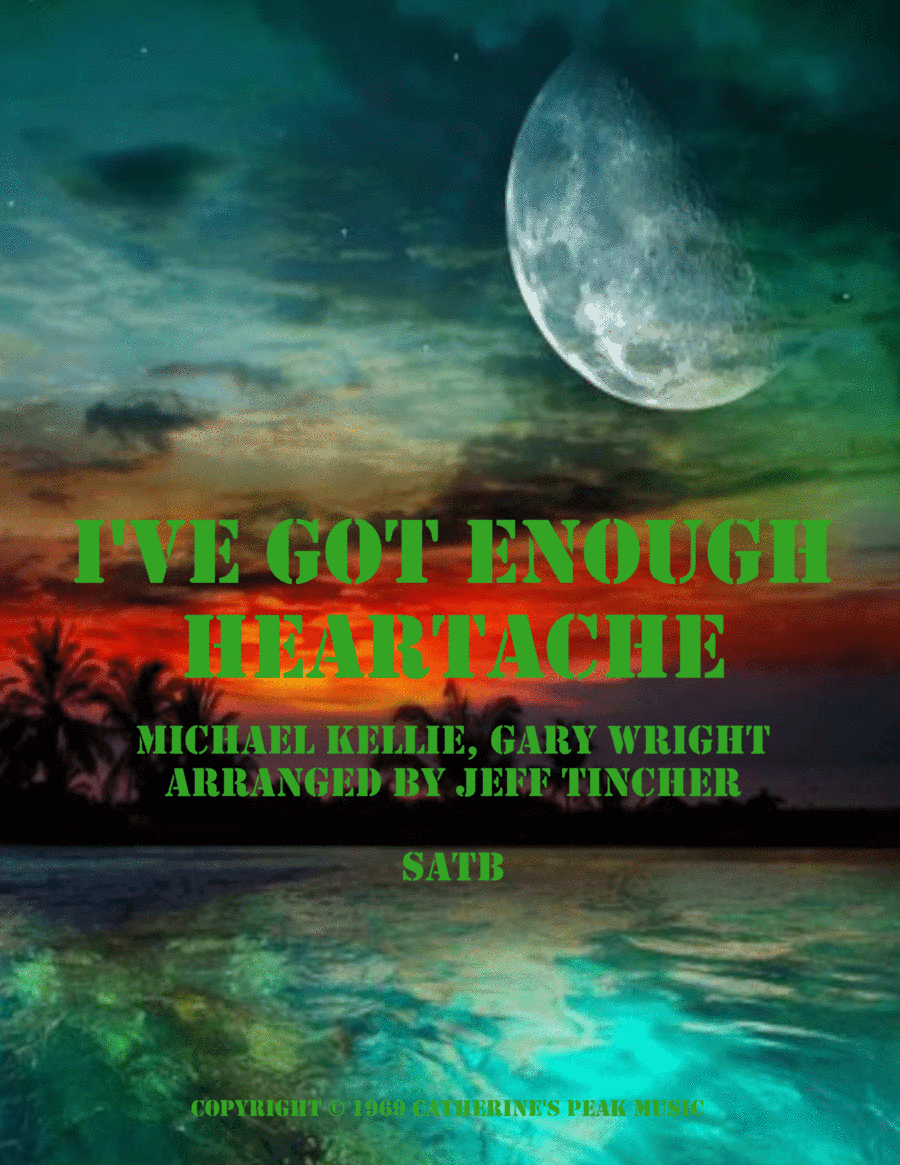 I've Got Enough Heartache (arr. Jeff Tincher)