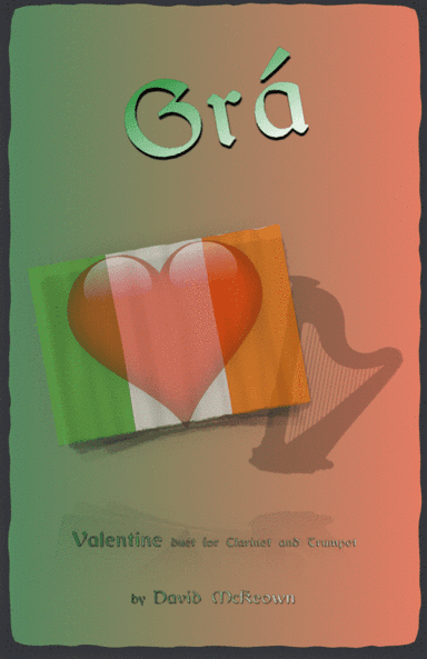 Grá, (Irish Gaelic for Love), Clarinet and Trumpet Duet