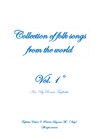 COLLECTION OF FOLK SONGS FROM THE WORLD - Vol. 1° - Score Only (arr. Renato Tagliabue)