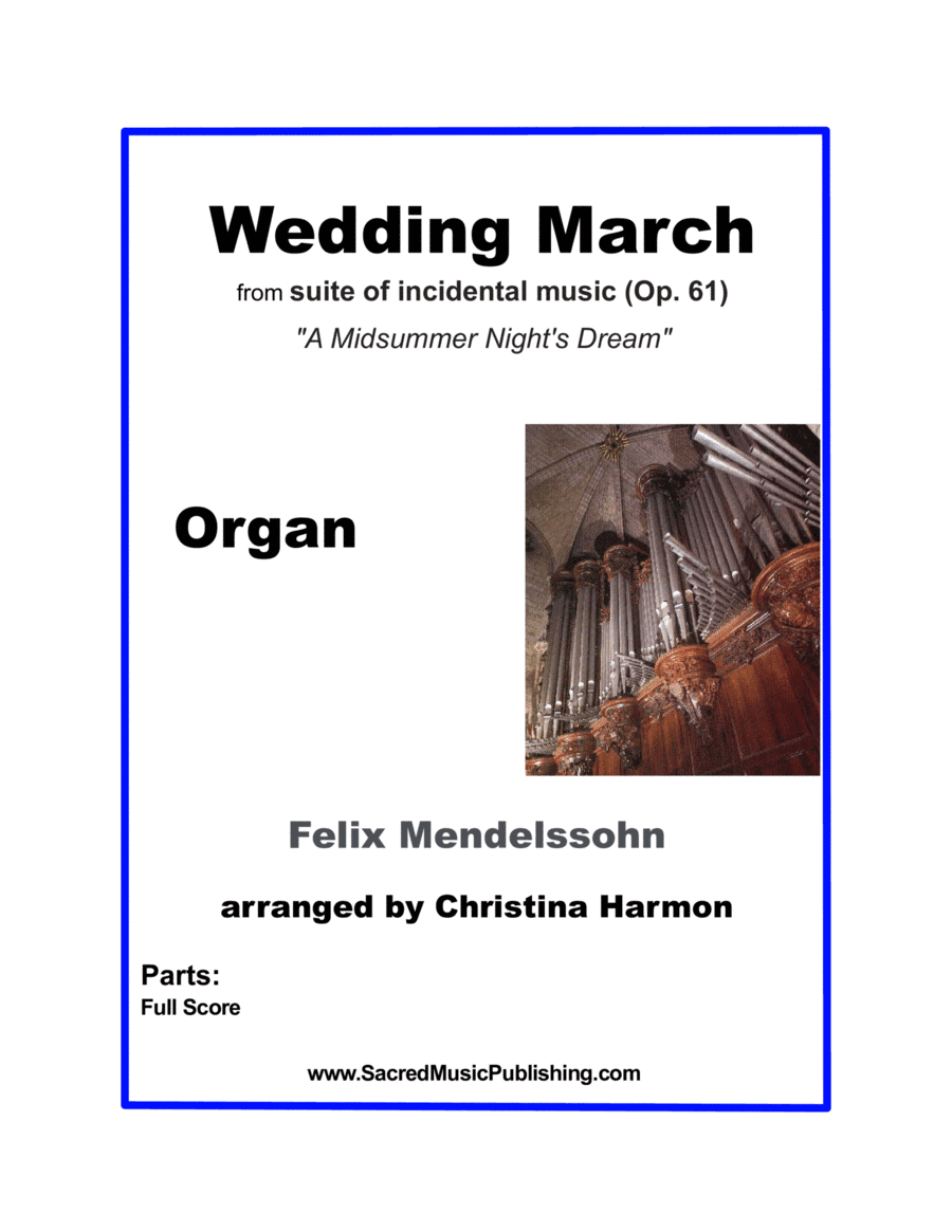 Mendelssohn - Wedding March - Organ (arr. Christina Harmon)