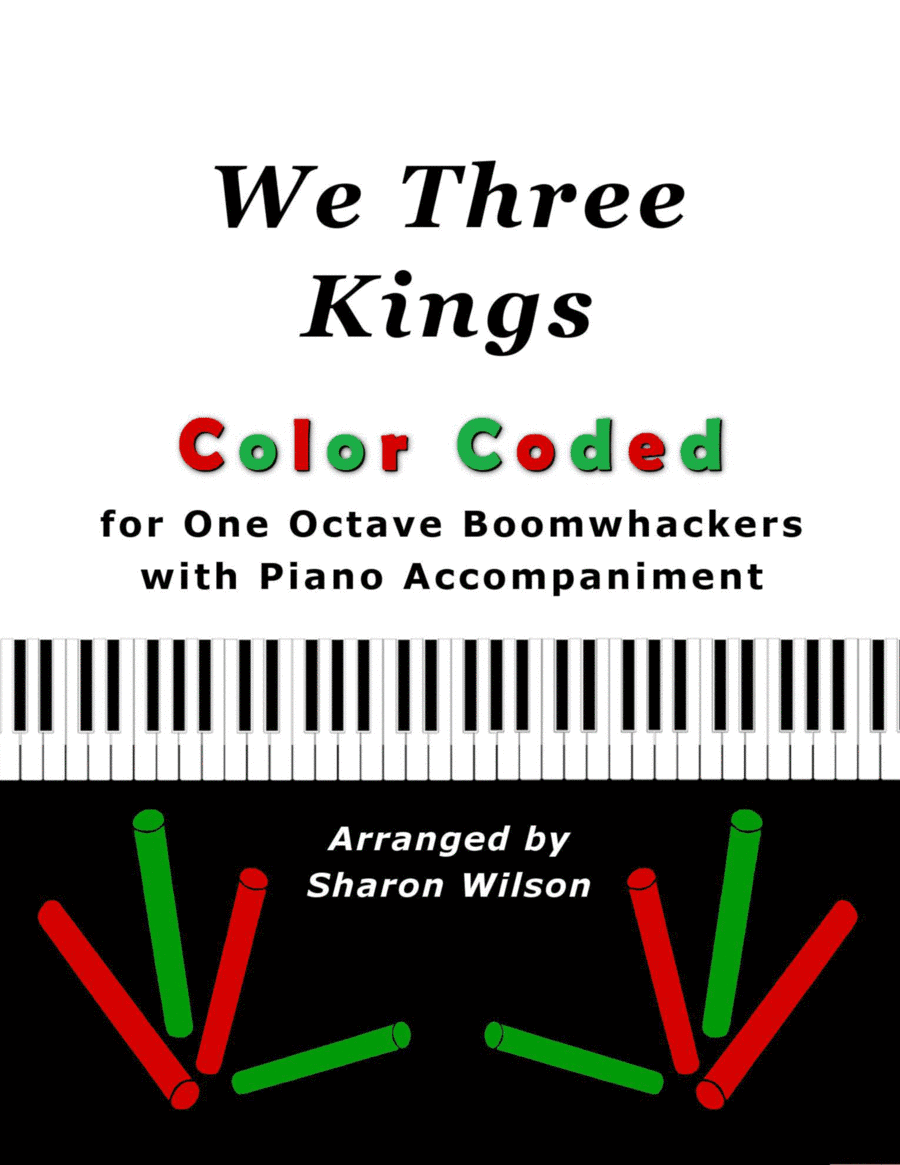 We Three Kings (Color Coded for One Octave Boomwhackers with Piano) (arr. Sharon Wilson)