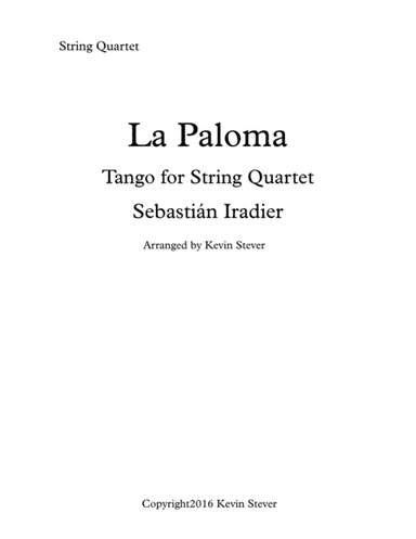La Paloma - Tango for String Quartet (arr. Kevin Stever)