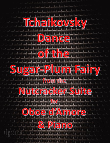 Tchaikovsky: Dance of the Sugar-Plum Fairy from Nutcracker Suite for Oboe d'Amore & Piano (arr. James M. Guthrie, ASCAP)