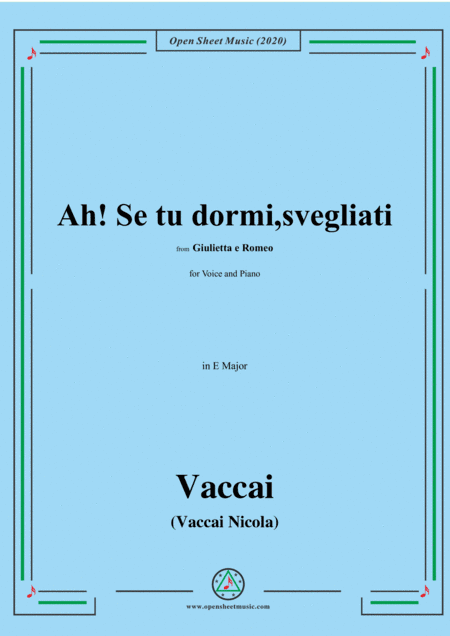 Vaccai-Ah! Se tu dormi,svegliati,in E Major,for Voice and Piano (arr. MSM)