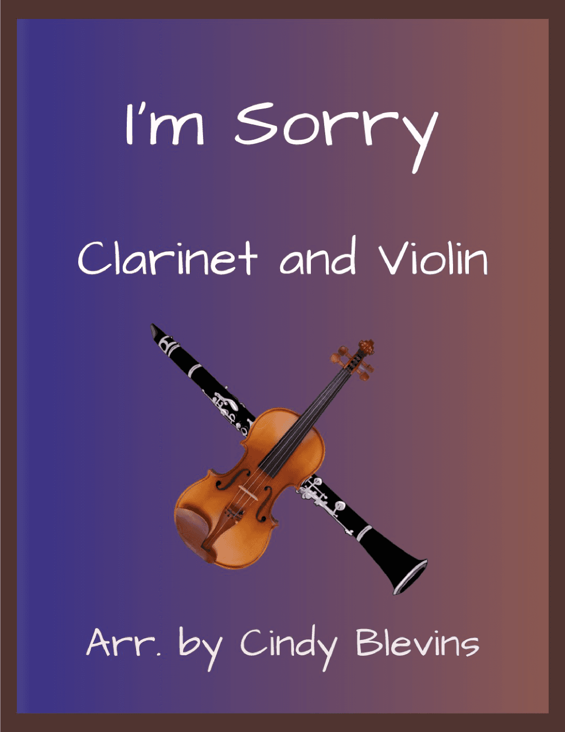 I'm Sorry (arr. Cindy Blevins)