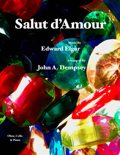 Salut d'Amour (Love's Greeting): Trio for Oboe, Cello and Piano (arr. John A. Dempsey)