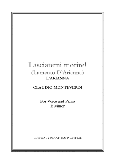 Lasciatemi morire (Lamento d'Arianna) - L'Arianna (E Minor) (arr. Jonathan Prentice)