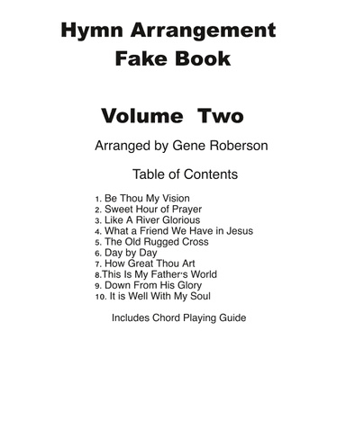 Hymn Arrangement Fake book VOLUME 2 (arr. Gene Roberson)