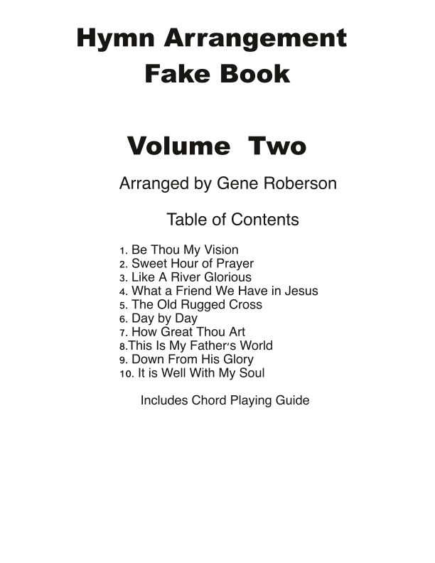 Hymn Arrangement Fake book VOLUME 2 (arr. Gene Roberson)