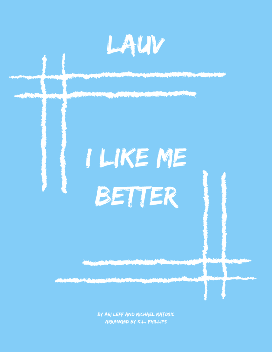 I Like Me Better (arr. K.L. Phillips)